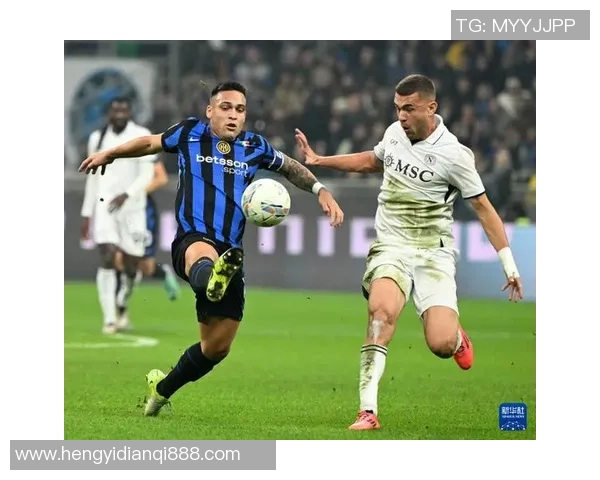 国际米兰对阵那不勒斯精彩直播地址及观看指南分享